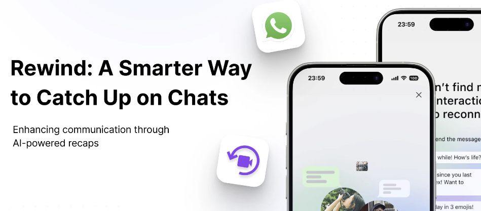 Rewind: A Smarter Way to Catch Up on Chats