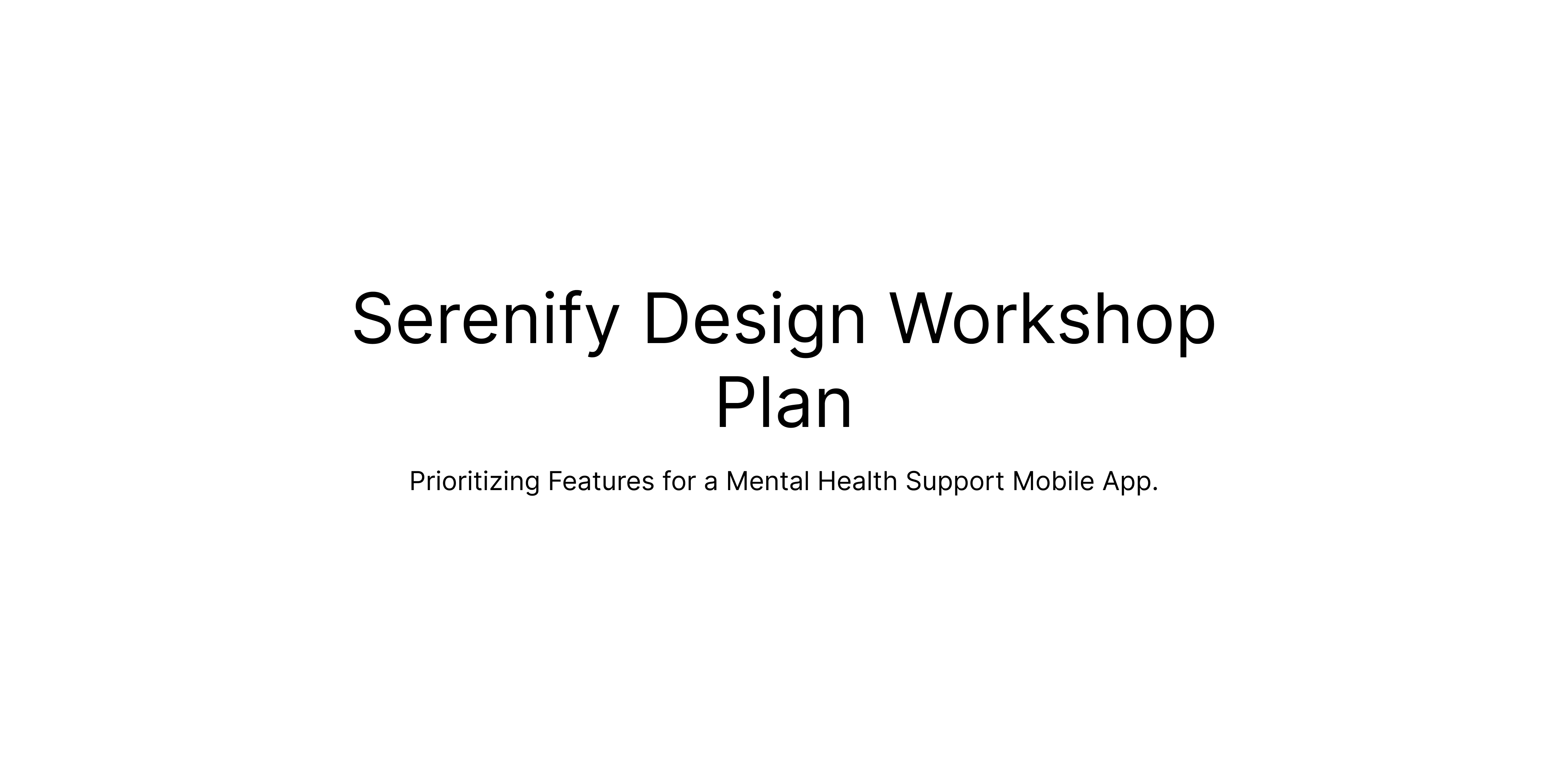 Serenify Design Workshop Pla